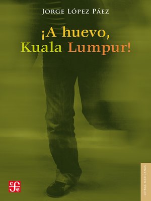 cover image of ¡A huevo, Kuala Lumpur!